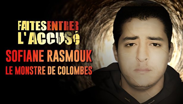 Faites entrer l'accusé Saison 25 Épisode 1 - Sofiane Rasmouk, le monstre de Colombes